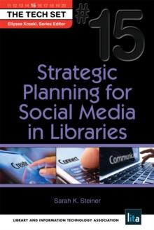 Strategic Planning for Social Media in Libraries : (THE TECH SET(R) #15)