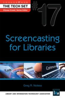 Screencasting for Libraries : (THE TECH SET(R) #17)