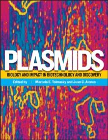 Plasmids : Biology and Impact in Biotechnology and Discovery