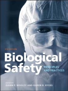 Biological Safety : Principles and Practices