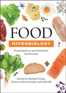 Food Microbiology : Fundamentals and Frontiers