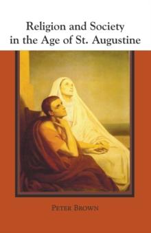 Religion And Society In The Age Of St. Augustine