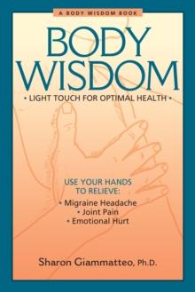 Body Wisdom : Light Touch for Optimal Health