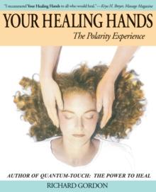 Your Healing Hands : The Polarity Experience