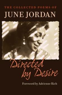 Directed by Desire : The Collected Poems of June Jordan