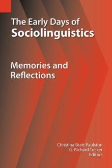 The Early Days of Sociolinguistics : Memories and Reflections