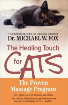 The Healing Touch for Cats : The Proven Massage Program