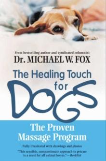 Healing Touch for Dogs : The Proven Massage Program