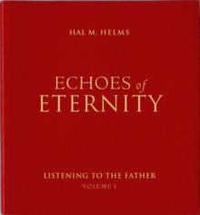 Echoes of Eternity : Listening to the Father