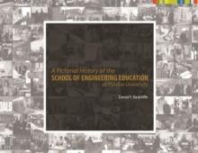 A Pictorial History of the School of Engineering Education at Purdue University