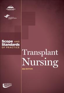 Transplant Nursing : Scope and Standards of Practice