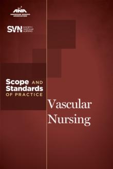 Vascular Nursing : Scope and Standards of Practice