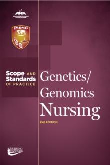 Genetics/Genomics Nursing : Scope and Standards of Practice