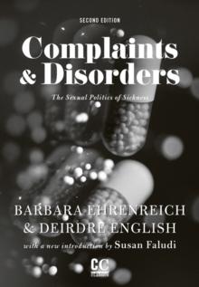 Complaints & Disorders : The Sexual Politics of Sickness