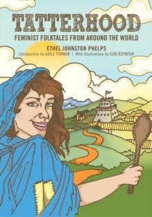 Tatterhood : Feminist Folktales from Around the World