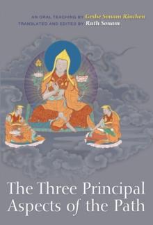 The Three Principal Aspects of the Path : An Oral Teaching