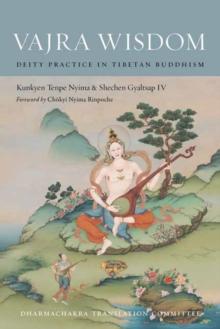 Vajra Wisdom : Deity Practice in Tibetan Buddhism