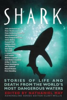 Shark : Stories of Life and Death from the World's Most Dangerous Waters