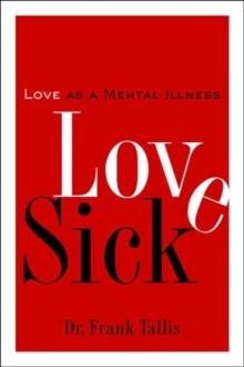 Love Sick : Love as a Mental Illness