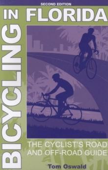 Bicycling in Florida : The Cyclist's Road and Off-Road Guide