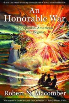 Honorable War : The Spanish-American War Begins