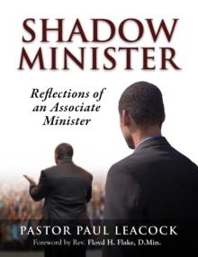 Shadow Minister: Reflections of an Associate Minister