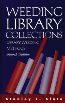 Weeding Library Collections : Library Weeding Methods, 4th Edition