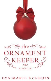 The Ornament Keeper : A Novella