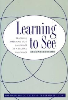 Learning To See : American Sign Language as a Second Language