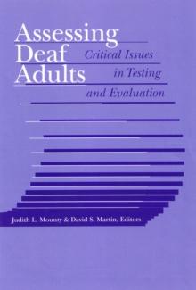 Assessing Deaf Adults : Critical Issues in Testing and Evaluation