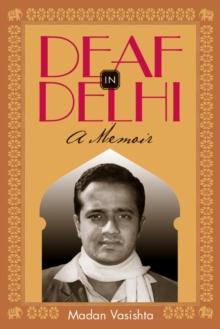 Deaf in Delhi : A Memoir