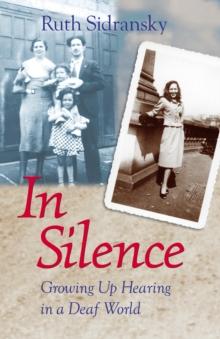 In Silence : Growing Up Hearing in a Deaf World