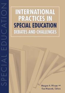 International Practices in Special Education : Debates and Challenges