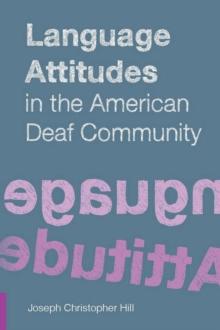 Language Attitudes in the American Deaf Community