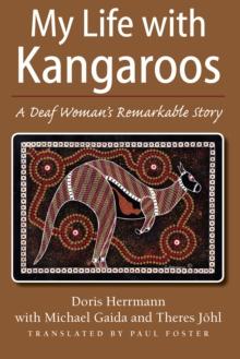 My Life with Kangaroos : A Deaf Woman's Remarkable Story