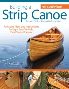 Building a Strip Canoe, Second Edition, Revised & Expanded