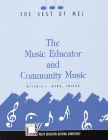 The Music Educator & Community Music : Best of MEJ