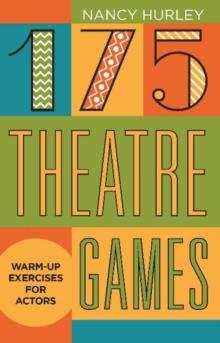 175 Theatre Games : Warm-Up Exercises for Actors