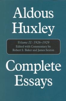 Complete Essays : Aldous Huxley, 1926-1930