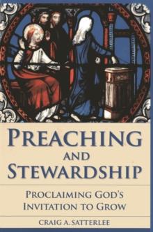 Preaching and Stewardship : Proclaiming God's Invitation to Grow