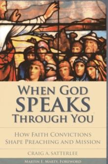 When God Speaks through You : How Faith Convictions Shape Preaching and Mission