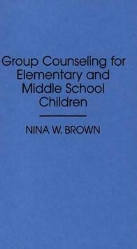 Group Counseling for Elementary and Middle School Children