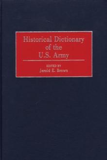 Historical Dictionary of the U.S. Army