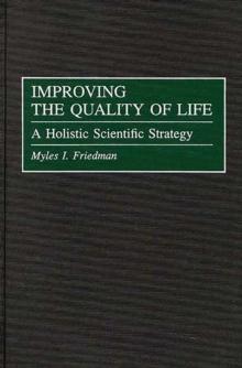 Improving the Quality of Life : A Holistic Scientific Strategy