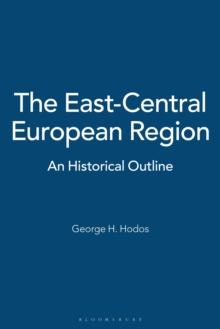 The East-Central European Region : An Historical Outline