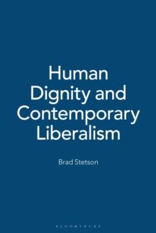 Human Dignity and Contemporary Liberalism