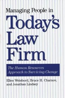 Managing People in Today's Law Firm : The Human Resources Approach to Surviving Change