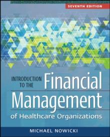 Introduction to the Financial Management of Healthcare Organizations, Seventh Edition