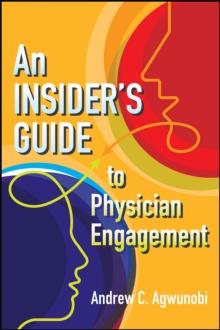 An Insider's Guide to Physician Engagement