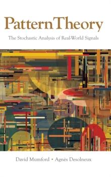 Pattern Theory : The Stochastic Analysis of Real-World Signals